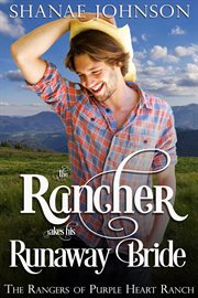 The Rancher Takes His Runaway Bride cover image