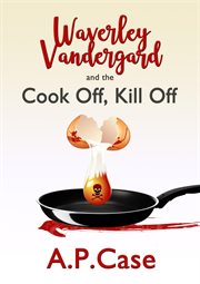 Waverley vandergard and the cook off, kill off cover image