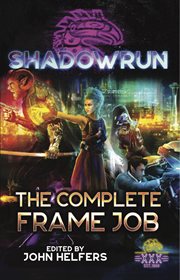 Shadowrun: the complete frame job cover image