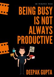 Being busy is not always productive cover image