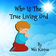 Who is the true living god cover image