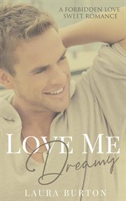 Love Me, Dreamy : Love Me cover image