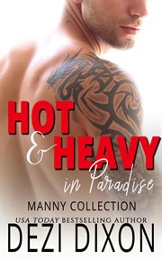 Hot & Heavy in Paradise : Manny Collection cover image