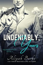 Undeniably, Yours : Equality cover image
