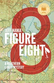 Figure eight : a northern lakes mystery cover image