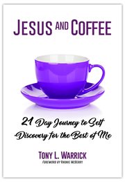 Jesus and coffee: 21 day journey to self-discovery for the best of me cover image