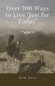 Over 700 ways to live "just for today" cover image