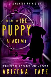 The Case of the Puppy Academy cover image