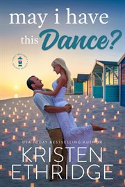 May I have this dance? : Holiday Hearts Romance, #4 cover image