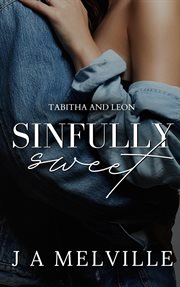 Sinfully Sweet : Tabitha and Leon cover image