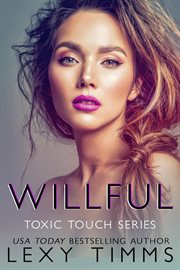 Willful. Toxic touch cover image