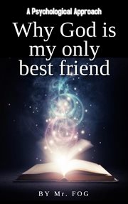 Why god is my only best friend cover image