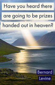 Have you heard there are going to be prizes handed out in heaven? cover image