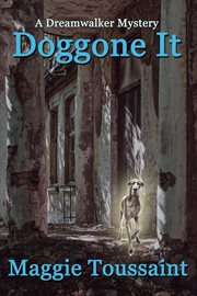 Doggone it : a dreamwalker mystery cover image