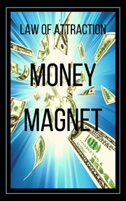 Money Magnet Law of Attraction cover image