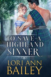 To Save a Highland Sinner : Wicked Highland Misfits cover image