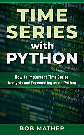 Time Series With Python: How To Implement Time Series Analysis And ...