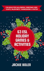 Christmas, 63 esl holiday games & activities: fun ideas for halloween new year's, valentine's, th cover image