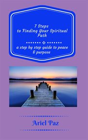 7 Steps to Finding Your Spiritual Path cover image