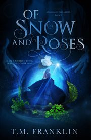 Of snow and roses cover image