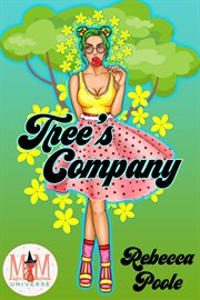 Tree's Company: Magic and Mayhem Univers cover image