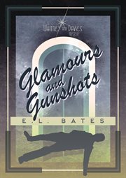 Glamours and gunshots cover image
