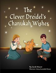 The clever dreidel's chanukah wishes cover image