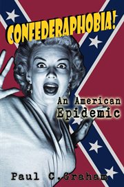 Confederaphobia: an american epidemic cover image
