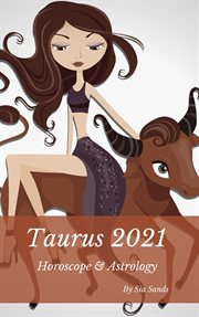 Taurus 2021 horoscope & astrology cover image