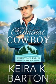 The Criminal Cowboy : Firestone Falls cover image