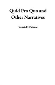 Quid pro quo and other narratives cover image