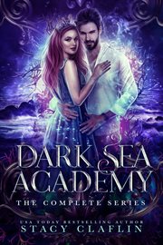 The dark sea academy: the complete trilogy. Books #1-3 cover image