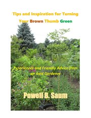Tips and Inspiration for turning your brown thumb green cover image