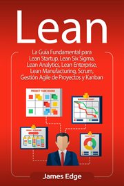 Lean: la guía fundamental para lean startup, lean six sigma, lean analytics, lean enterprise, lea cover image