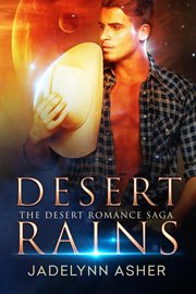 Desert Rains : Desert Romance Saga cover image
