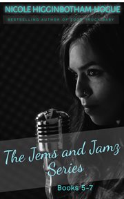 The Jems and Jamz Series : Books #5-7. Jems and Jamz cover image