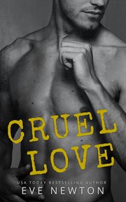 Cruel Love : An Enemies to Lovers Short Story cover image