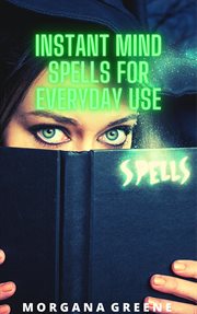 Instant mind spells for everyday use cover image