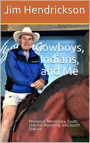 Cowboys, indians, and me cover image