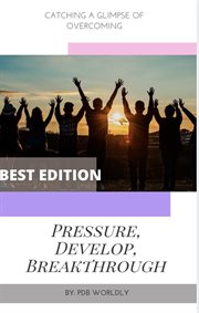 Pressure, develop, breakthrough cover image