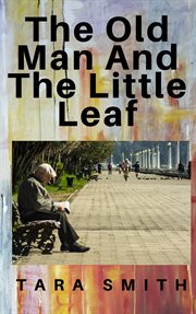 The old man and the little leaf cover image