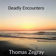 Deadly encounters cover image