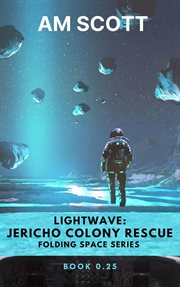 Lightwave : Jericho Colony Rescue cover image