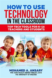 How to use technology in the classroom cover image