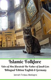 Islamic folklore tales of abu hurairah the father of small cats cover image