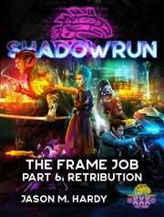 Retribution shadowrun. The Frame Job cover image