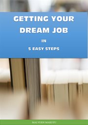 Getting your dream job in 5 easy steps cover image