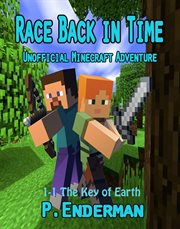 Race back in time: the key of earth : The Key of Earth cover image