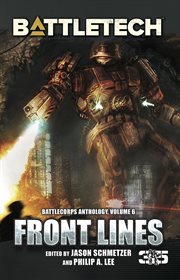 Battletech. Front Lines (BattleCorps Anthology Volume 6) cover image