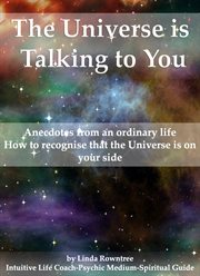 The universe is talking to you cover image